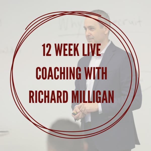 12 Week Live Coaching with Richard Milligan