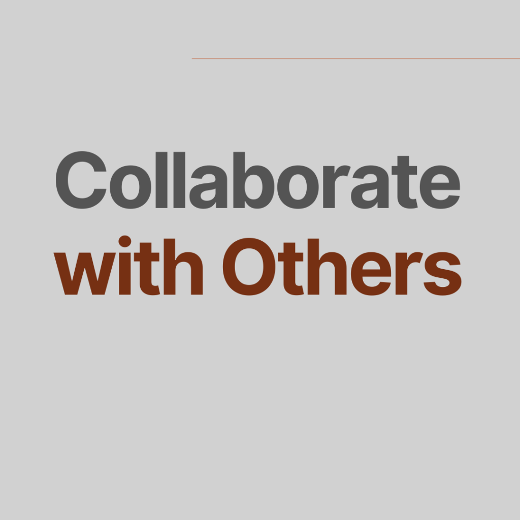 Collaborate with Others